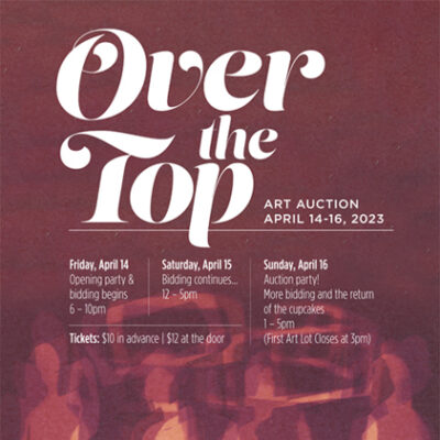 Poster for the Over the Top Art Auction.